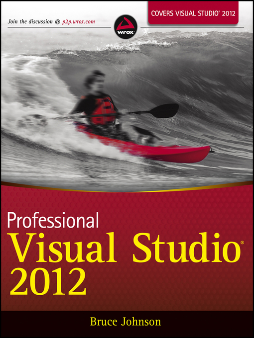 Title details for Professional Visual Studio 2012 by Bruce Johnson - Available